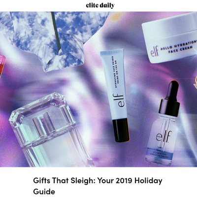 Elite Daily: Gifts That Sleigh: Your 2019 Holiday Guide